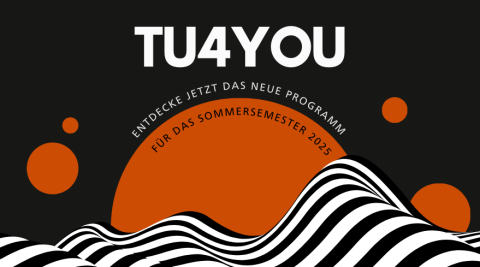 TU4YOU Sommersemester 2025.